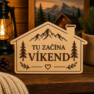 Drevená tabuľka Tu začína víkend - dekorácia na chatu