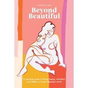Beyond Beautiful | Anuschka Rees (2019)