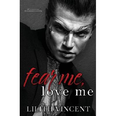 Dangers Untold Publishing Fear Me, Love Me | Lilith Vincent