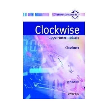 Clockwise upper-intermediate Classbook - Naunton Jon