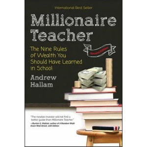 Millionaire Teacher 2e - The Nine Rules of Wealth You Should Have Learned in School | Andrew Hallam (2016)