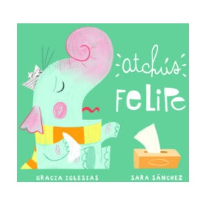 Atchús Felipe | GRACIA IGLESIAS, SARA SANCHEZ (2020)