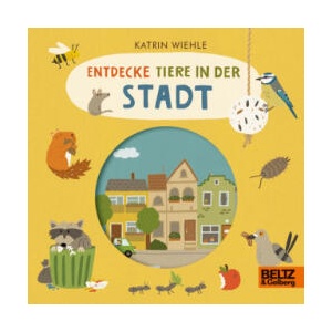 Entdecke Tiere in der Stadt | Katrin Wiehle (ISBN: 9783407759191)