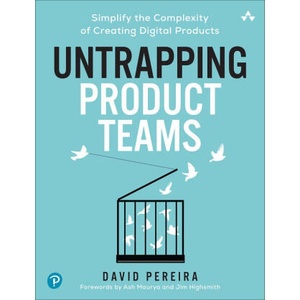 Untrapping Product Teams | David Pereira (ISBN: 9780135335383)