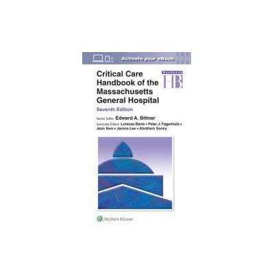 Critical Care Handbook of the Massachusetts General Hospital | Edward A Bittner