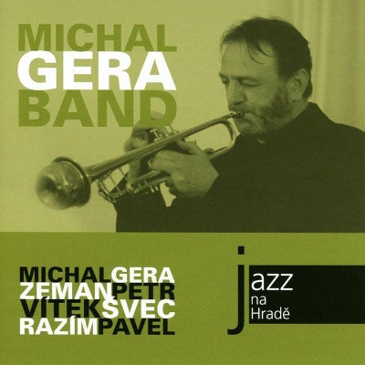 Michal Gera Band - Jazz na Hradě CD