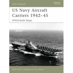 US Navy Aircraft Carriers 1939-45 | Mark Stille (2007)