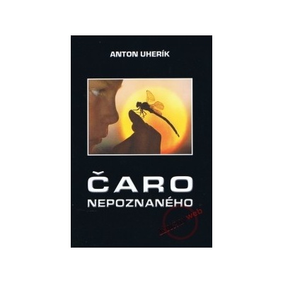 Čaro nepoznaného Anton Uherík