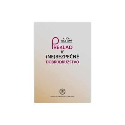 Preklad je (ne)bezpečné dobrodružstvo