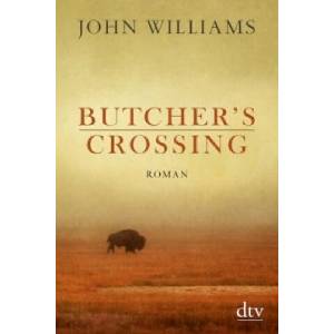 Butcher's Crossing | John Williams, Bernhard Robben (ISBN: 9783423145183)