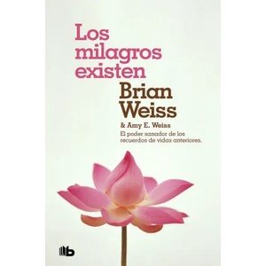 LOS MILAGROS EXISTEN | BRIAN WEISS, AMY E. WEISS (2019)