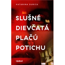 Slušné dievčatá plačú potichu