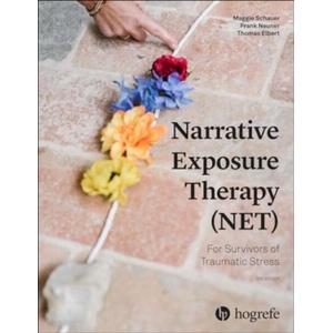 Narrative Exposure Therapy (NET) For Survivors of Traumatic Stress | Frank Neuner, Thomas Elbert (ISBN: 9780889375956)