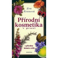 Eva Evanová Přírodní kosmetika v praxi