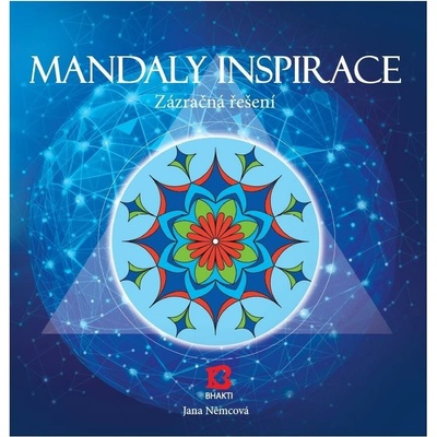 Mandaly inspirace - Zázračná řešení - Jana Němcová