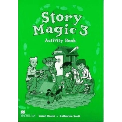 Story Magic 3 Activity Book Susan House Katharine Scott