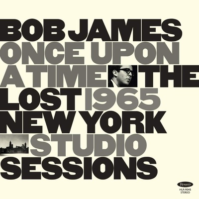 Bob James - Once Upon A Time: The Lost 1965 New York Studio Sessions (180 g) (LP) (0712758040435)
