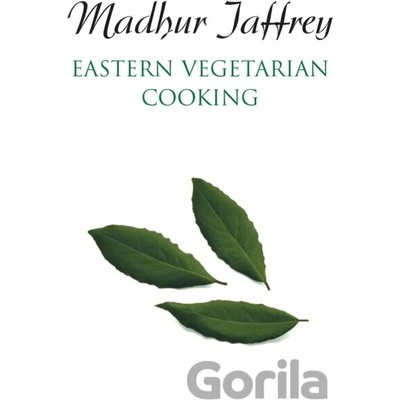 Eastern Vegetarian Cooking - Madhur Jaffrey
