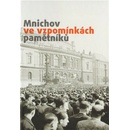 Mnichov ve vzpomínkách pamětníků