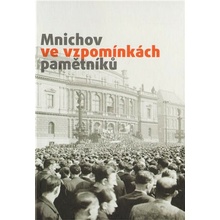 Mnichov ve vzpomínkách pamětníků