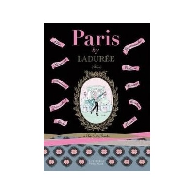 Paris by Laduree: A Chic City Guides - Serge Gleizes