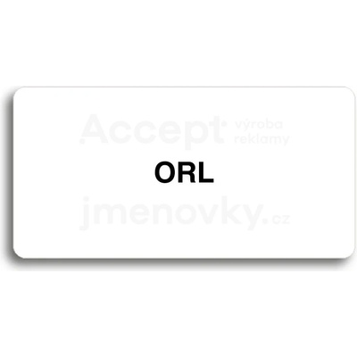 ACCEPT Piktogram ORL - bílá tabulka - černý tisk bez rámečku