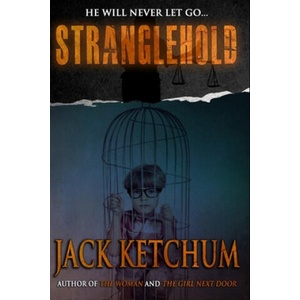 Stranglehold | Jack Ketchum (ISBN: 9781941408766)