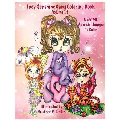 Lacy Sunshine Gang Coloring Book Volume 19: Heather Valentin's Whimsical Big Eyed Sunshine Gang Adult and Children's Coloring Book | Heather Valentin
