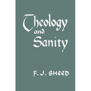 Theology and Sanity | Frank Sheed (ISBN: 9781684221004)