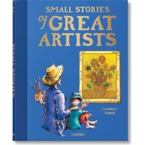 Small Stories of Great Artists | Laurence Anholt (ISBN: 9783836593564)