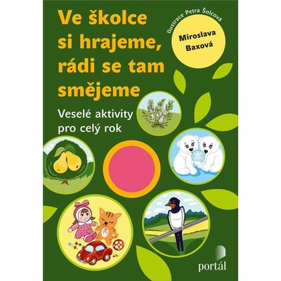 Ve školce si hrajeme, rádi se tam smějeme