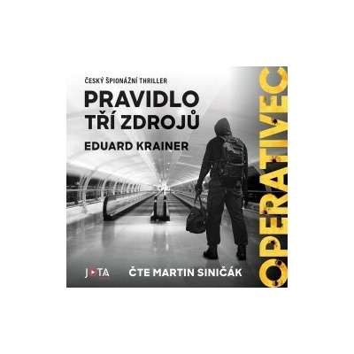 Operativec. Pravidlo tří zdrojů - Eduard Krainer - čte Martin Siničák