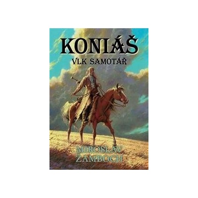 Koniáš:Vlk samotář - Miroslav Žamboch