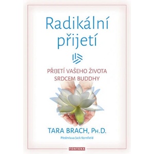 Radikální přijetí | Tara Brach (ISBN: 9788073368777)