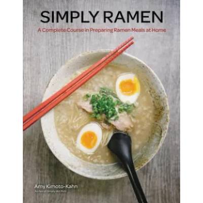 Simply Ramen | Amy Kimoto-Kahn