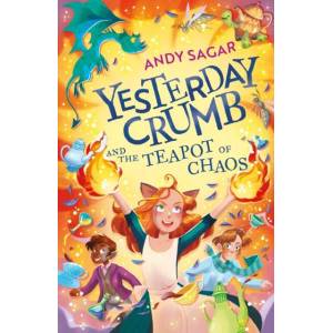 Yesterday Crumb and the Teapot of Chaos: Book 2 (ISBN: 9781510109520)