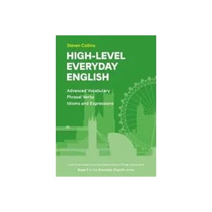 High-Level Everyday English | Steven Collins (ISBN: 9781838106904)