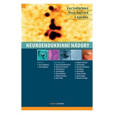 Neuroendokrinní nádory - Eva Sedláčková; Viera Bajčiová