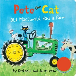 Pete the Cat: Old MacDonald Had a Farm Sound Book | James Dean, Kimberly Dean (ISBN: 9780062982254)