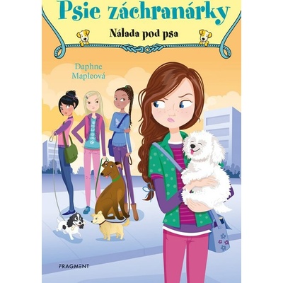 Psie záchranárky: Nálada pod psa - Daphne Maple, Annabelle Métayer ilustrátor