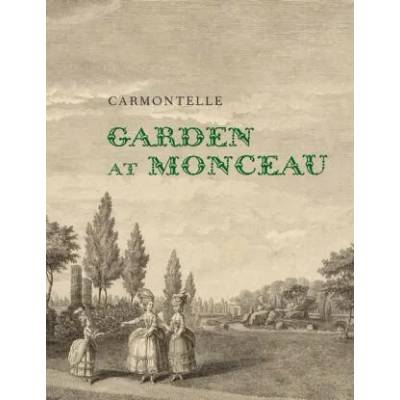 Garden at Monceau | Louis Carrogis Carmontelle