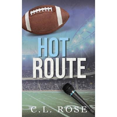 Hot Route | C. L. Rose