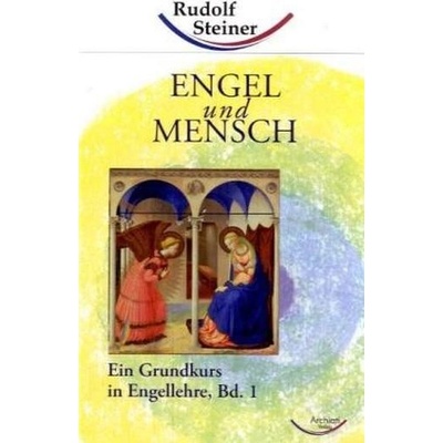 Ein Grundkurs in Engellehre. Bd.1 - Steiner, Rudolf