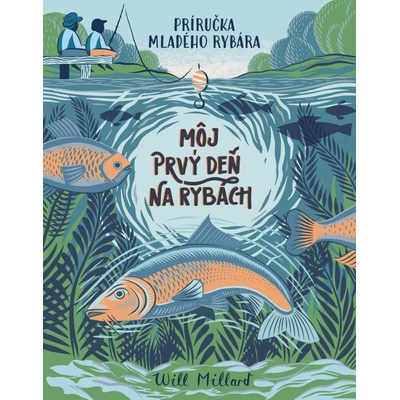 Môj prvý deň na rybách - Will Millard