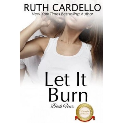 Let It Burn | Ruth Cardello