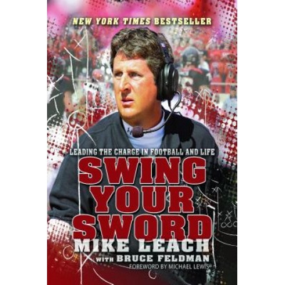 Swing Your Sword | Mike Leach, Michael Lewis, Bruce Feldman