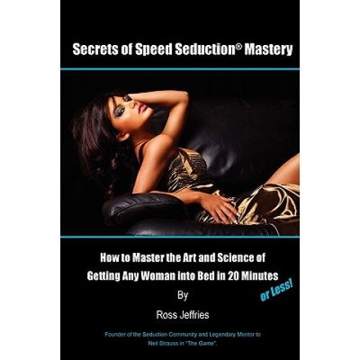 Lulu. com Secrets of Speed Seduction Mastery | Ross Jeffries