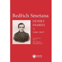 Bedřich Smetana. Deníky / Diaries I 1840-1847 - Olga Mojžíšová, Tomáš Bernhard