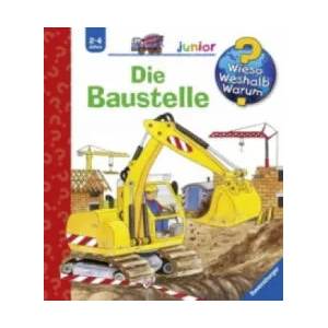 Wieso? Weshalb? Warum? junior, Band7: Die Baustelle | Kerstin M. Schuld, Kerstin M. Schuld (2009)