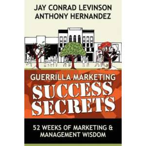 Guerrilla Marketing Success Secrets | Anthony Hernandez, Jay Conrad Levinson (ISBN: 9780976849186)